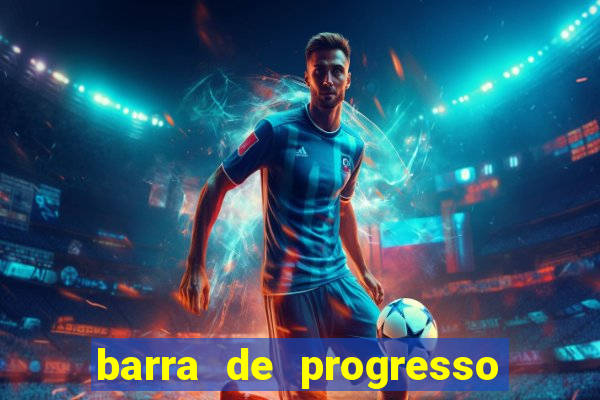 barra de progresso 99 blaze o que significa